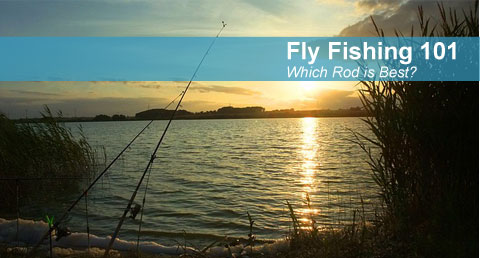 fly fishing 101 what rod is best header